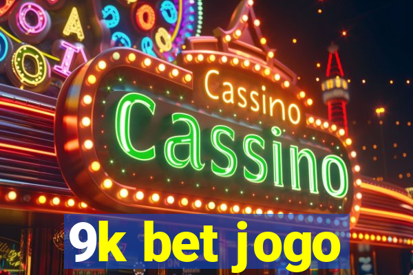 9k bet jogo